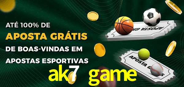 ak7 game Ate 100% de Aposta Gratis